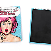 Magnet: Pop Life, Not to Brag But I Totally Got Out of Bed Today - Pack of 6
