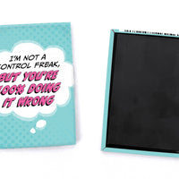 Magnet: Pop Life, I'm not a Control Freak, But You're 100% Doing it Wrong - Pack of 6