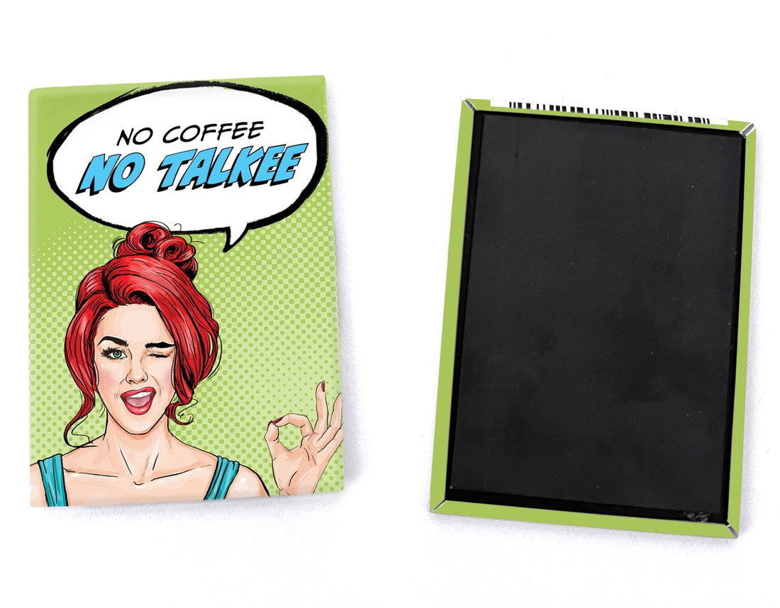 Magnet: Pop Life, No Coffee No Talkee - Pack of 6
