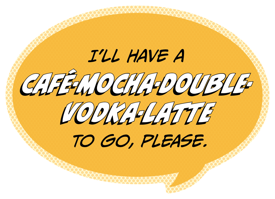 Sticker: Pop Life, I'll Have a Café-Mocha-Double-Vodka-Latte to go Please - Pack of 25