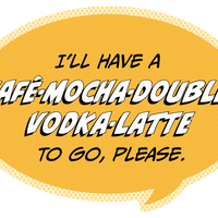 Sticker: Pop Life, I'll Have a Café-Mocha-Double-Vodka-Latte to go Please - Pack of 25