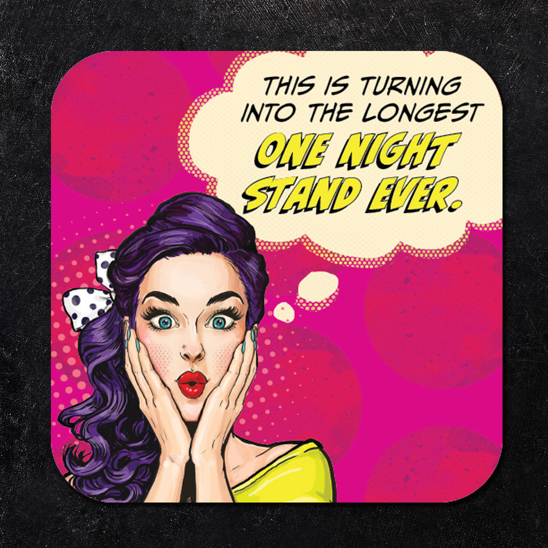 Coaster: Pop Life, This is Turning into the Longest One Night Stand Ever - Pack of 6