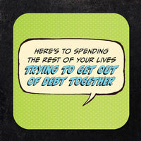 Coaster: Pop Life, Here's to Spending the Rest of Your Lives Trying - Pack of 6
