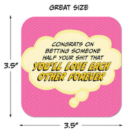 Coaster: Pop Life, Congrats on Betting Someone Half Your Shit - Pack of 6