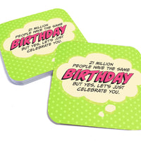 Coaster: Pop Life, 21 Million People Have the Same Birthday - Pack of 6