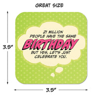Coaster: Pop Life, 21 Million People Have the Same Birthday - Pack of 6