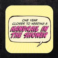 Coaster: Pop Life, One Year Closer to Needing a Handrail - Pack of 6
