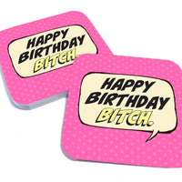 Coaster: Pop Life, Happy Birthday Bitch - Pack of 6