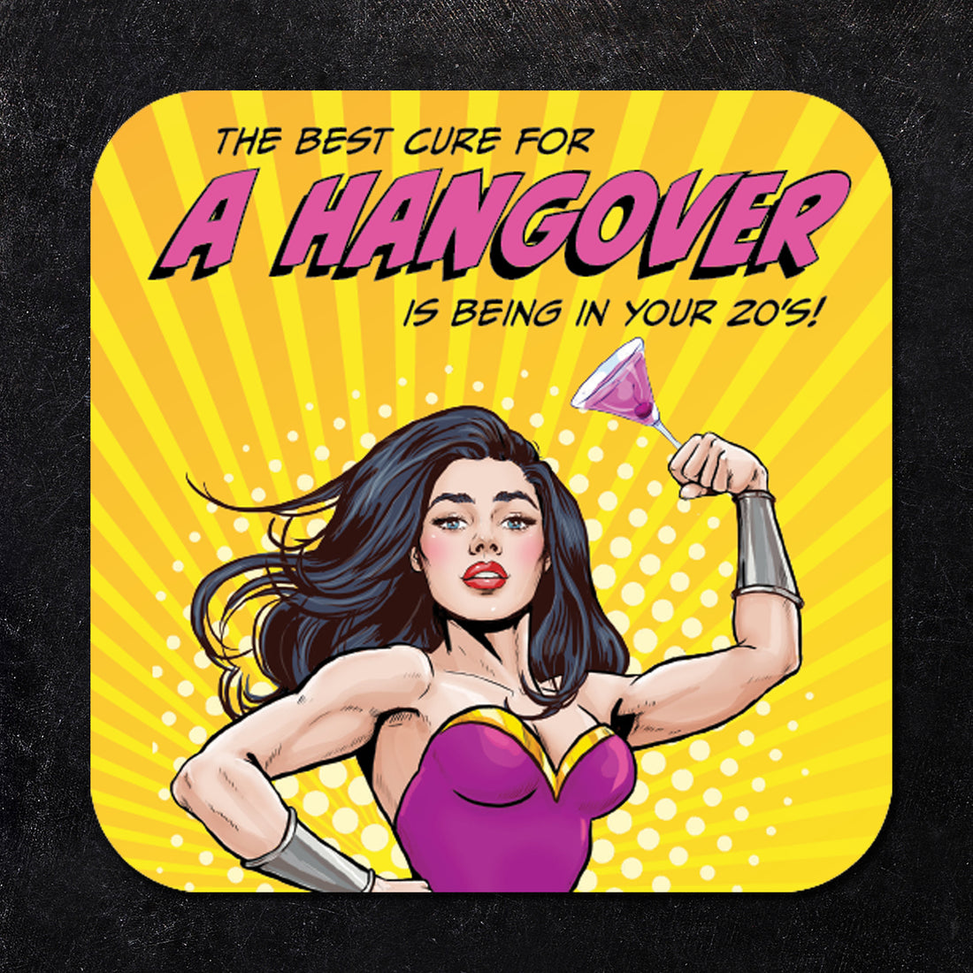 Coaster: Pop Life, The Best Cure for A Hangover is Being in Your 20's - Pack of 6