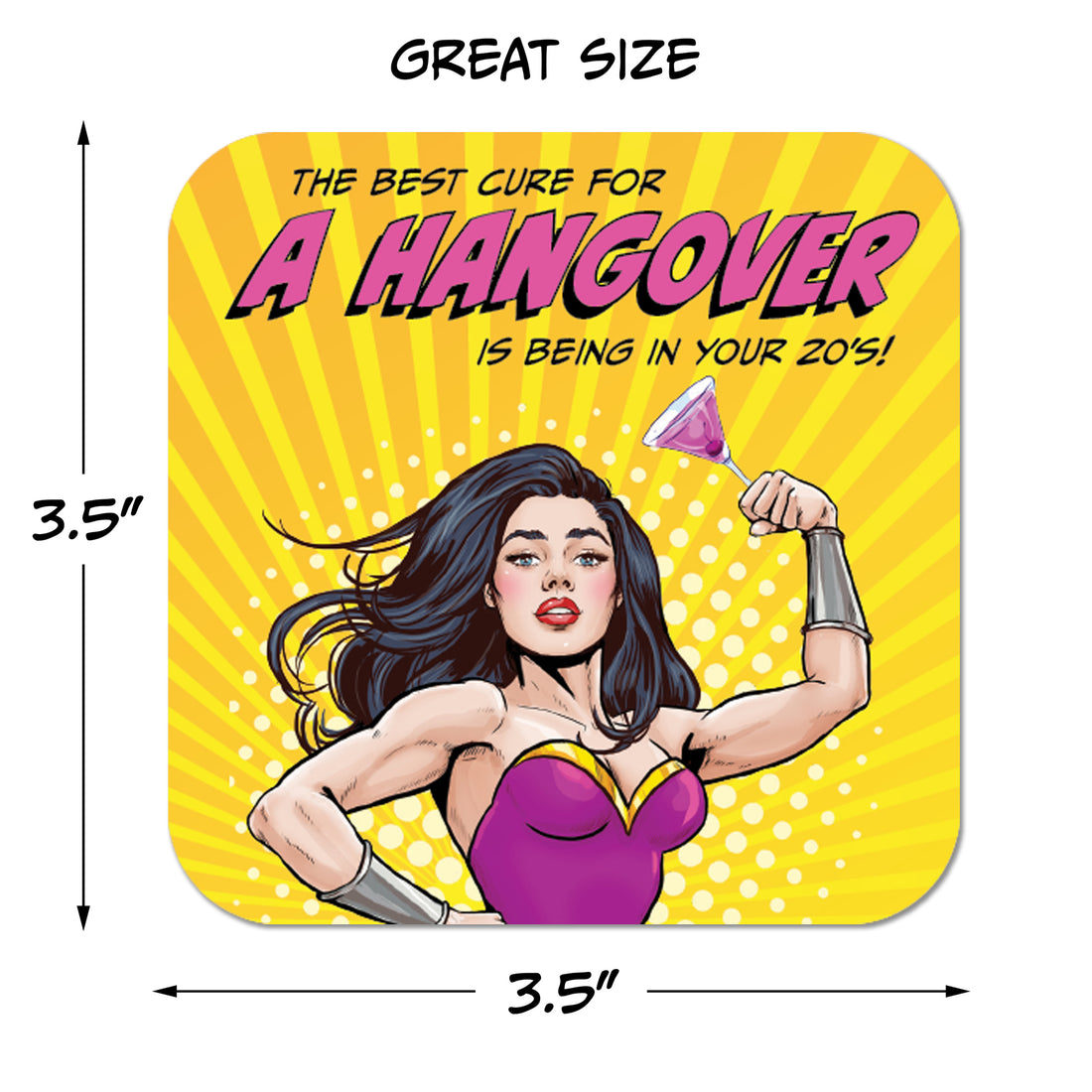 Coaster: Pop Life, The Best Cure for A Hangover is Being in Your 20's - Pack of 6