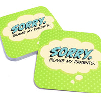 Coaster: Pop Life, Sorry. Blame my Parents. - Pack of 6