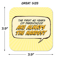 Coaster: Pop Life, The First 40 Years of Parenthood are Always the Hardest - Pack of 6