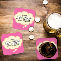 Coaster: Pop Life, I Have no Idea What I'm Doing - Pack of 6