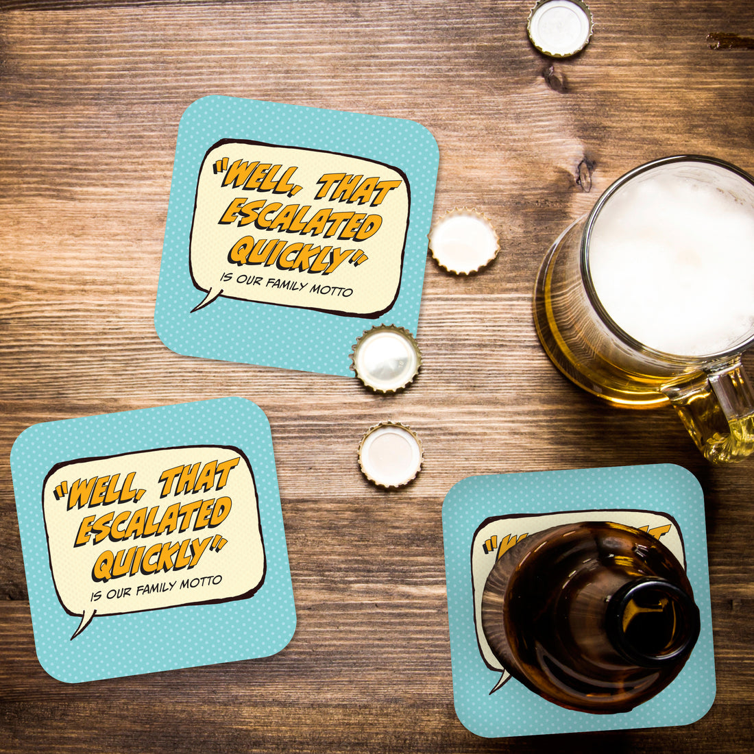Coaster: Pop Life, "Well, That Escalated Quickly" is Our Family Motto - Pack of 6