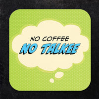 Coaster: Pop Life, No Coffee No Talkee - Pack of 6