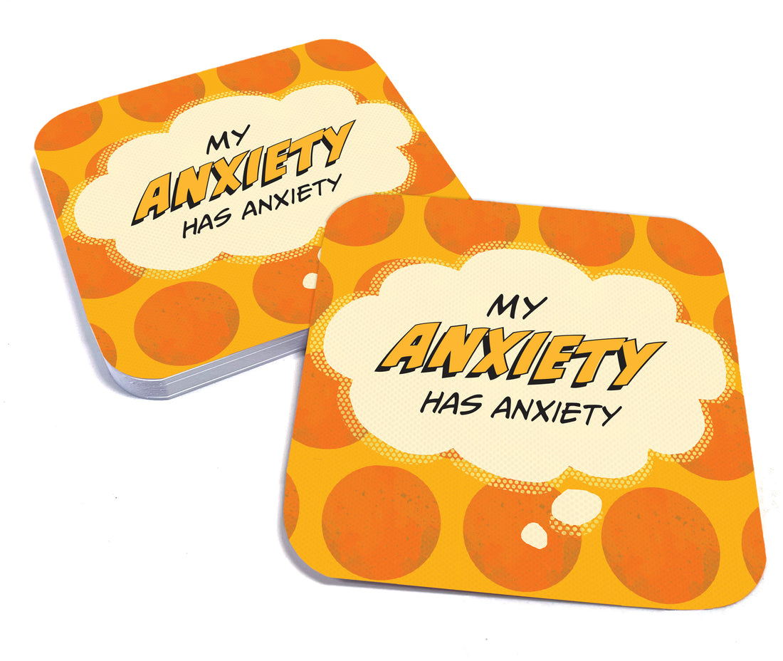 Coaster: Pop Life, My Anxiety has Anxiety - Pack of 6