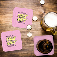 Coaster: Pop Life, My Cat and I Talk Shit About You - Pack of 6