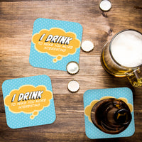 Coaster: Pop Life, I Drink to Make You More Interesting - Pack of 6