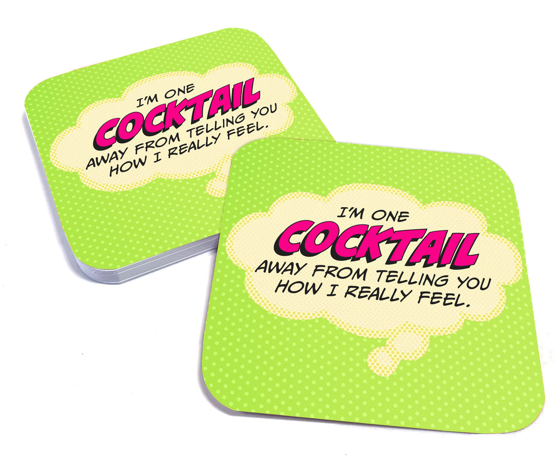 Coaster: Pop Life, I'm One Cocktail Away From Telling You - Pack of 6