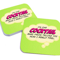Coaster: Pop Life, I'm One Cocktail Away From Telling You - Pack of 6