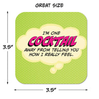 Coaster: Pop Life, I'm One Cocktail Away From Telling You - Pack of 6