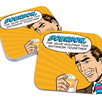 Coaster: Pop Life, Bourbon, the Glue Holding This Shitshow Together - Pack of 6