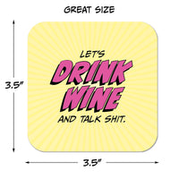 Coaster: Pop Life, Let's Drink Wine and Talk Shit - Pack of 6