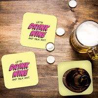 Coaster: Pop Life, Let's Drink Wine and Talk Shit - Pack of 6