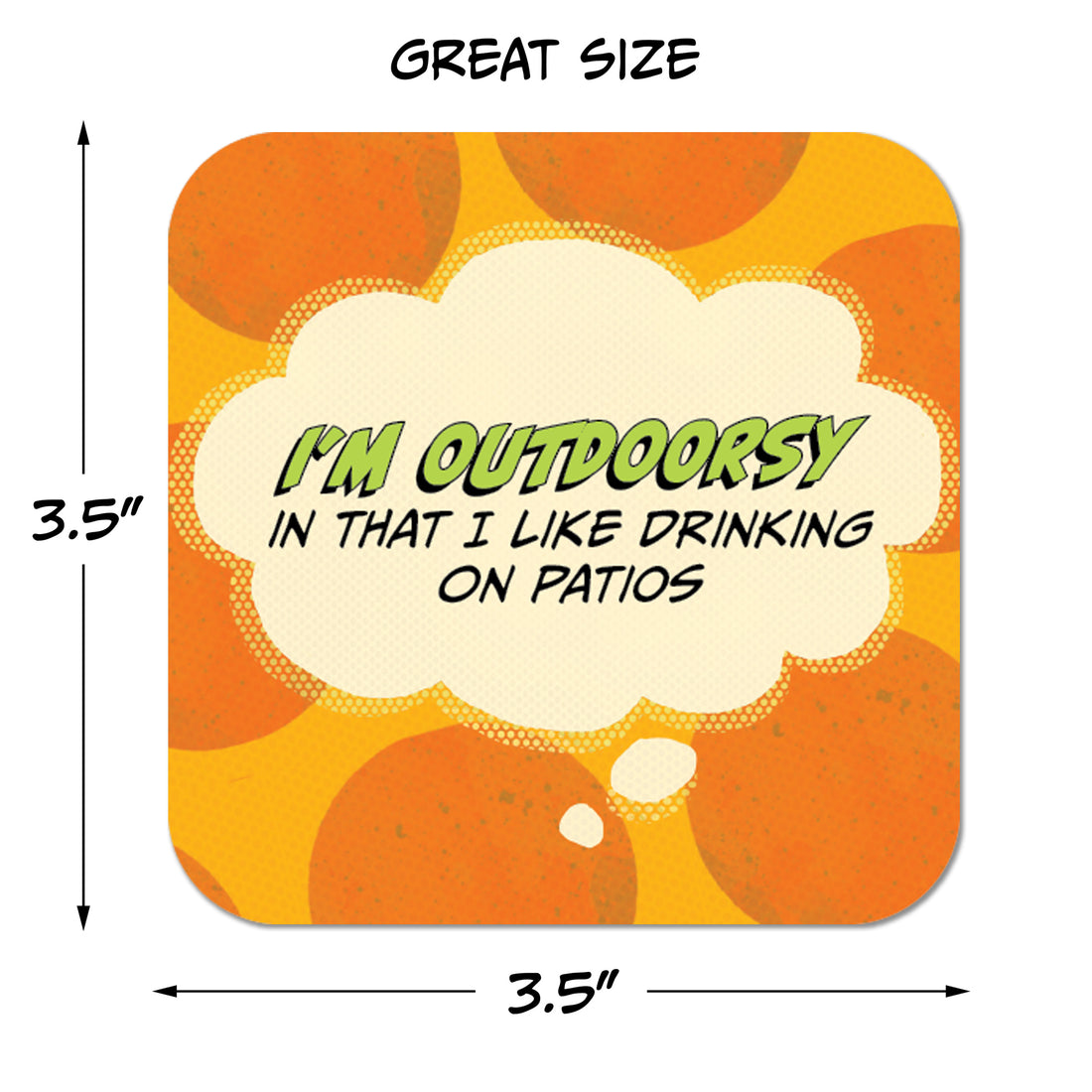 Coaster: Pop Life, I'm Outdoorsy in That I Like Drinking on Patios - Pack of 6