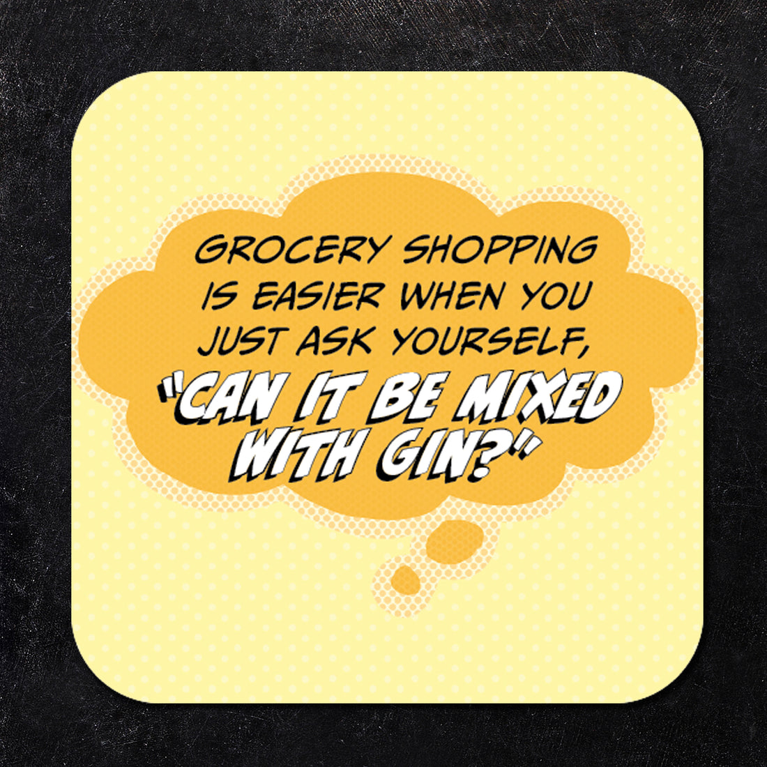 Coaster: Pop Life, Grocery Shopping is Easier When You Just Ask Yourself - Pack of 6