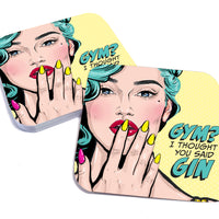 Coaster: Pop Life, Gym? I Thought you Said Gin - Pack of 6