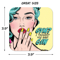 Coaster: Pop Life, Gym? I Thought you Said Gin - Pack of 6