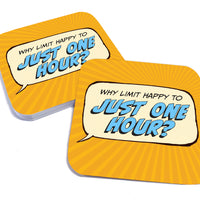 Coaster: Pop Life, Why Limit Happy to Just One Hour? - Pack of 6