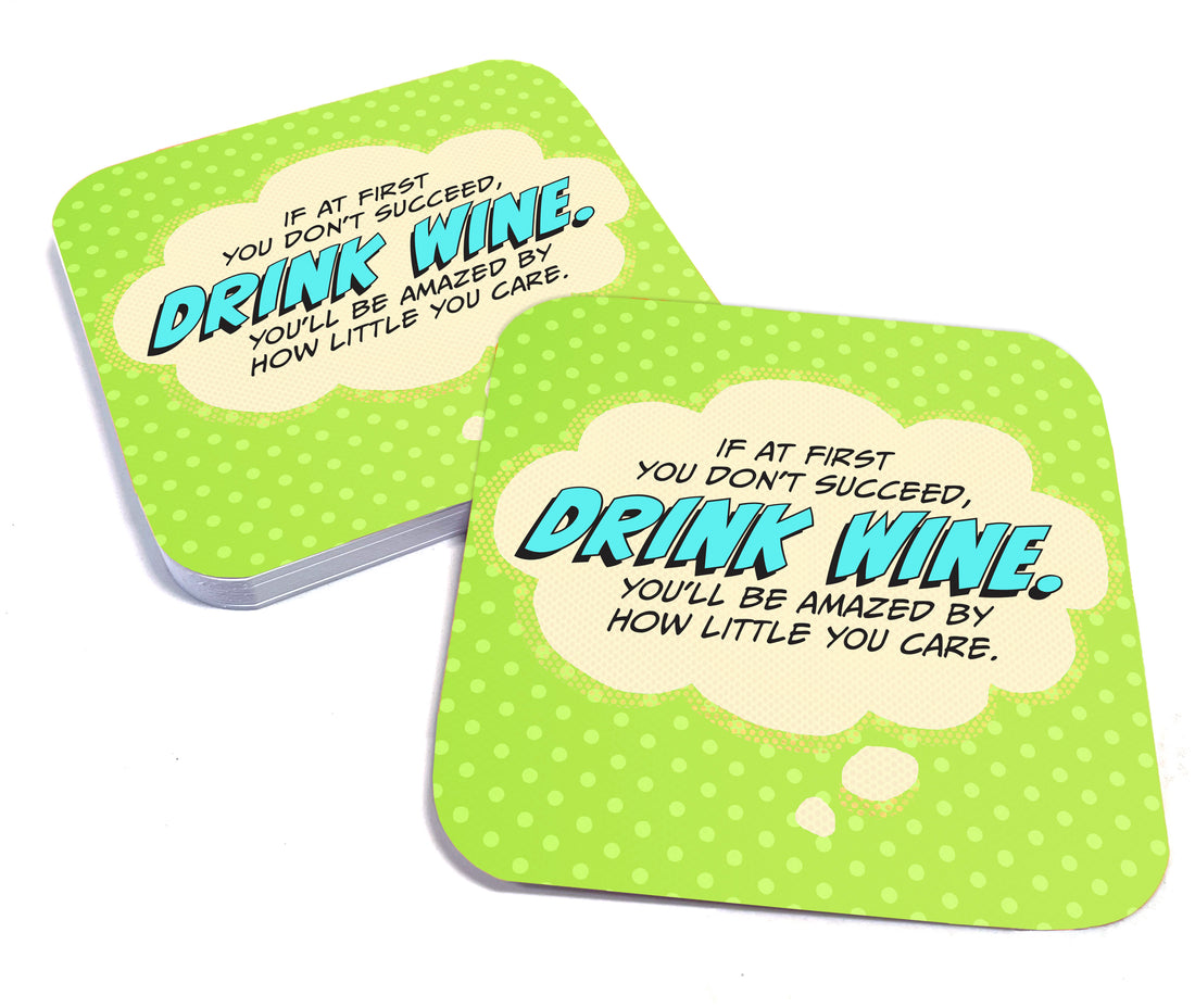 Coaster: Pop Life, If at First You Don't Succeed, Drink Wine - Pack of 6