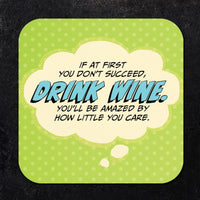 Coaster: Pop Life, If at First You Don't Succeed, Drink Wine - Pack of 6