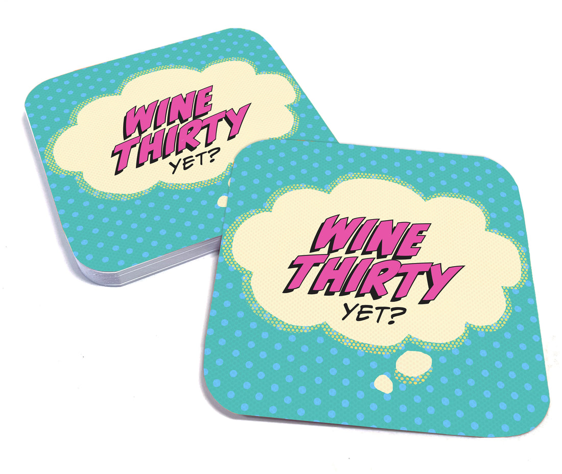Coaster: Pop Life, Wine Thirty Yet? - Pack of 6
