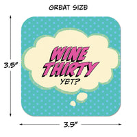 Coaster: Pop Life, Wine Thirty Yet? - Pack of 6