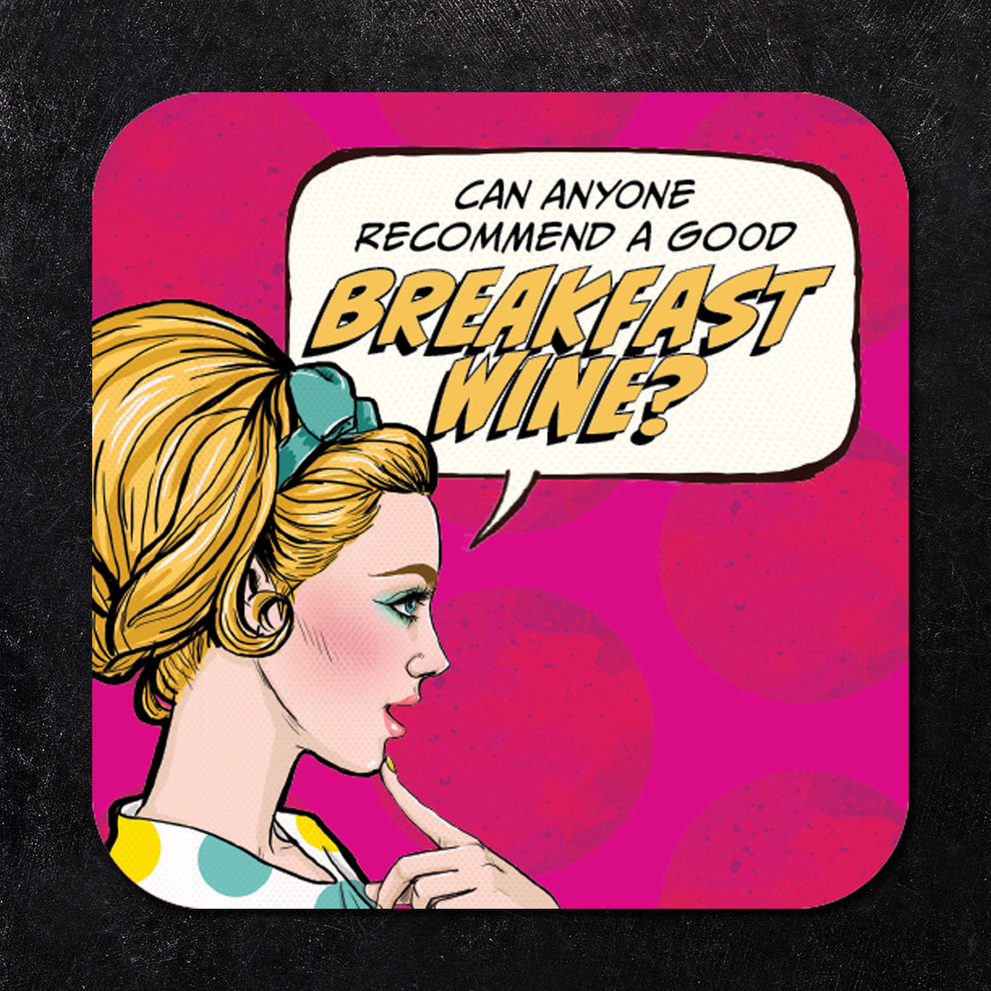 Coaster: Pop Life, Can Anyone Recommend a Good Breakfast Wine? - Pack of 6