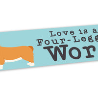 Bumper Sticker: Pets: Love is a Four-Legged Word (dogs)