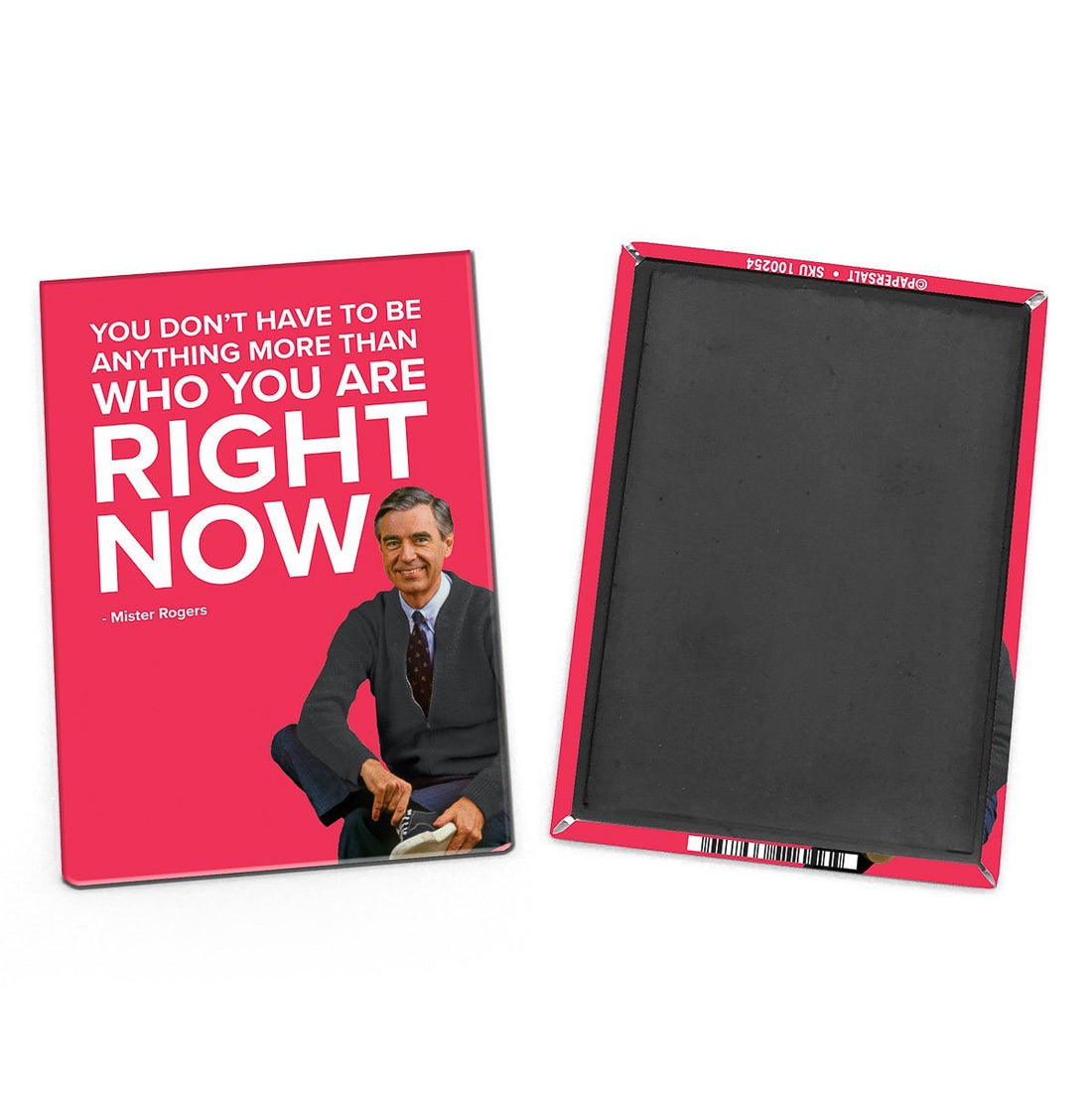 Magnet: Mister Rogers "You Don't Have to Be Anything More..." - Pack of 6