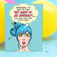 Greeting Card: Pop Life, Remember it’s Okay to Think my Baby is an Asshole - Pack of 6