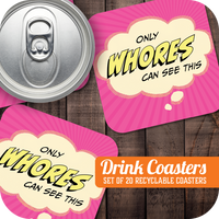 Coaster: Pop Life, Only Whores Can See This - Pack of 6