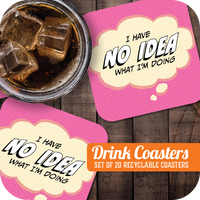 Coaster: Pop Life, I Have no Idea What I'm Doing - Pack of 6