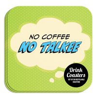 Coaster: Pop Life, No Coffee No Talkee - Pack of 6