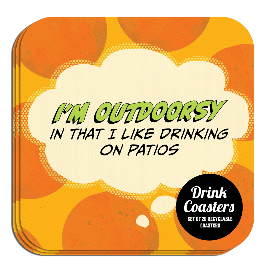 Coaster: Pop Life, I'm Outdoorsy in That I Like Drinking on Patios - Pack of 6