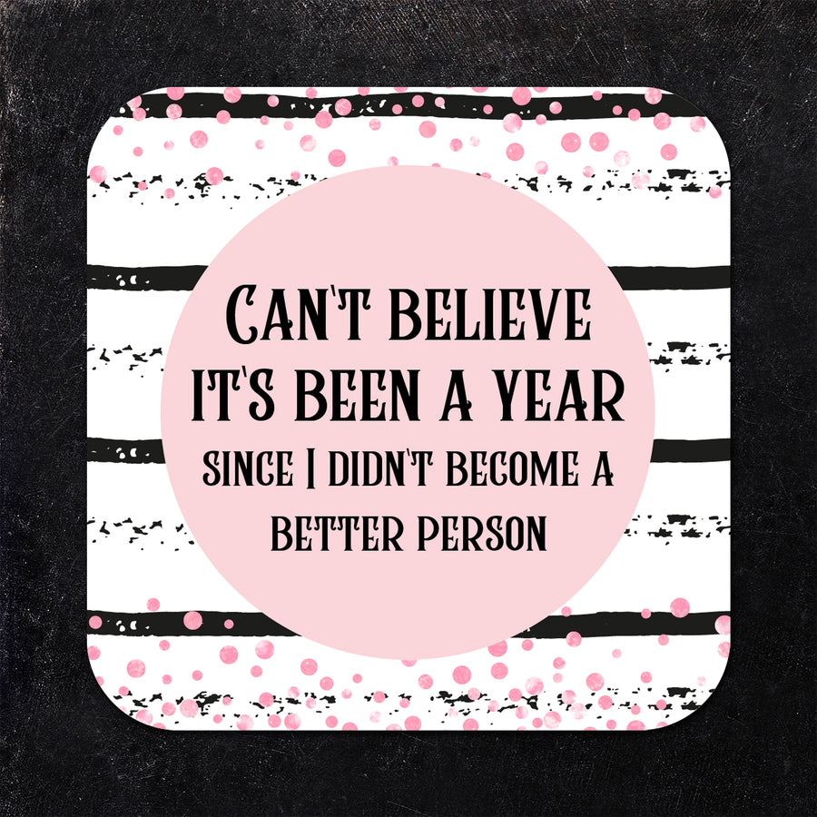 Coaster: Holiday, New Years Eve Can't Believe It's Been a Year - Pack of 6