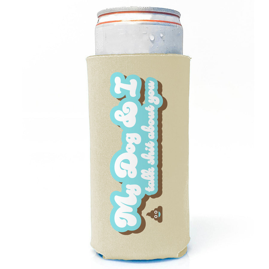 Slim Tall Koozie: Salty, My Dog and I Talk Shit About You - Pack of 6