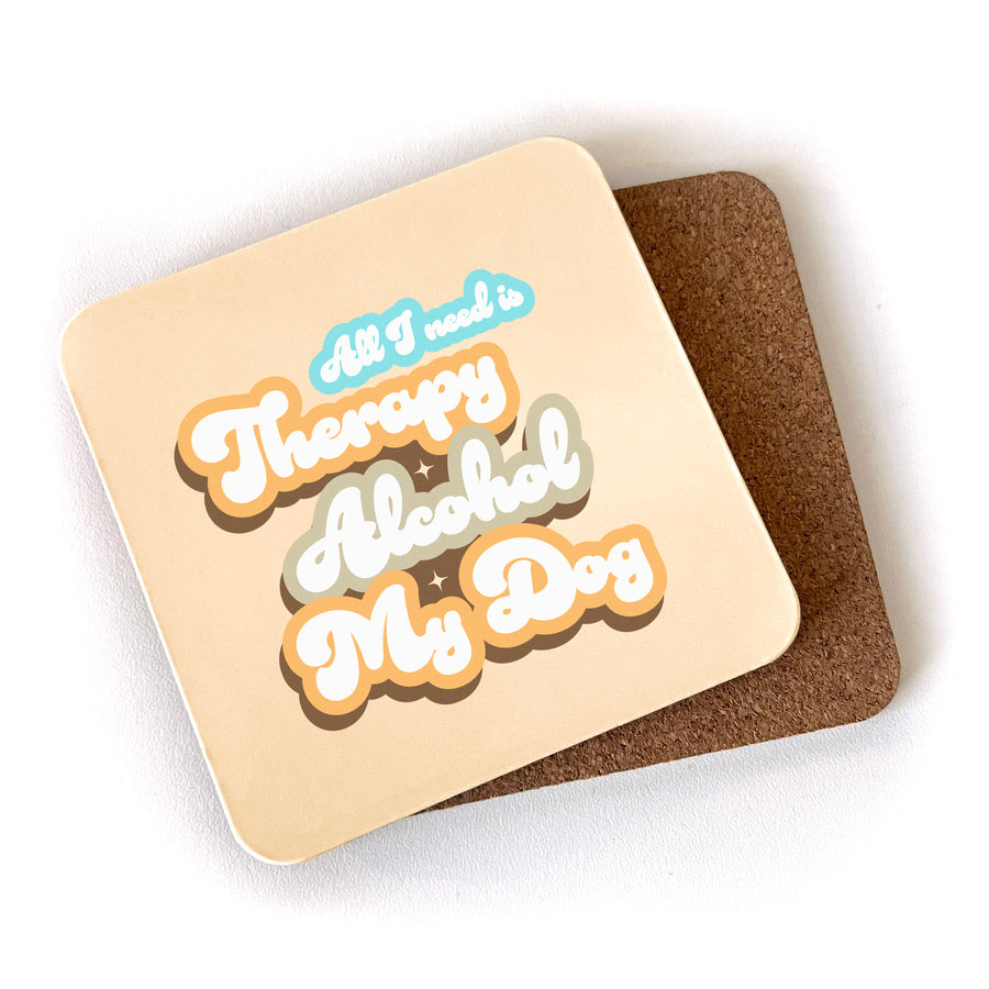 Coaster: Salty, All I need is Therapy Alcohol My Dog - Pack of 6