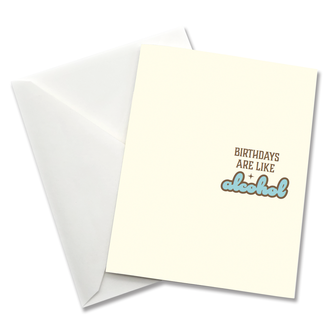 Greeting Card: Salty, Birthdays are like alcohol - Pack of 6