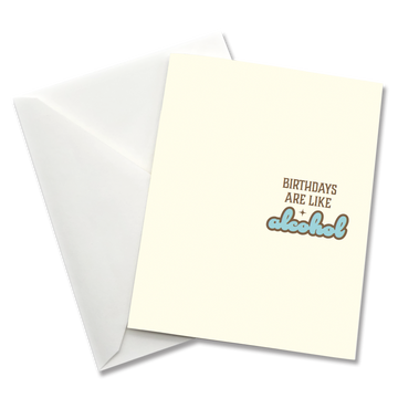 Greeting Card: Salty, Birthdays are like alcohol - Pack of 6